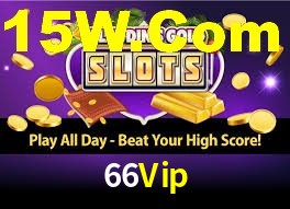 66Vip: Jogos de Caça-Níqueis-Altas Recompensas, Roleta-Velocidade, Blackjack-Desafios Máximos